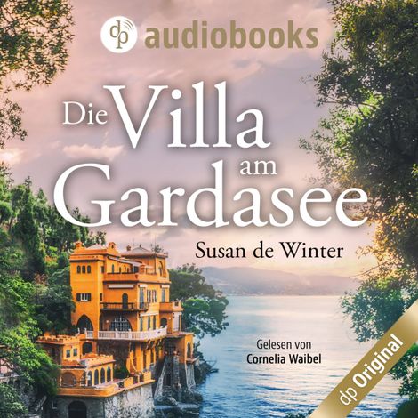 Hörbüch “Die Villa am Gardasee (Ungekürzt) – Susan de Winter”