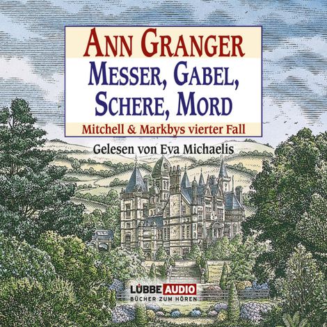 Hörbüch “Messer, Gabel, Schere, Mord - Ein Fall für Mitchell & Markby, Teil 4 (Gekürzt) – Ann Granger”