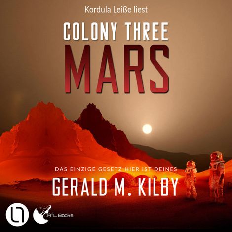 Hörbüch “Colony Three Mars - Colony Mars, Teil 3 (Ungekürzt) – Gerald M. Kilby”