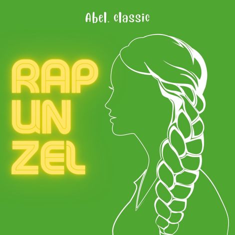 Hörbüch “Abel Classics, Rapunzel – Grimm”