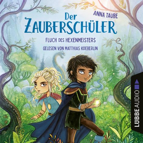 Hörbüch “Fluch des Hexenmeisters - Der Zauberschüler, Teil 1 (Ungekürzt) – Anna Taube”