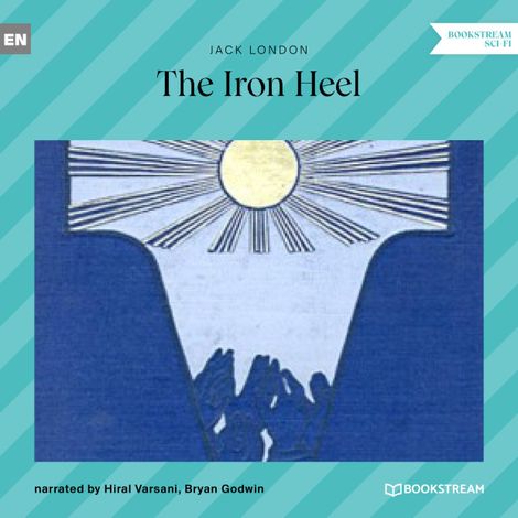 Hörbüch “The Iron Heel (Unabridged) – Jack London”