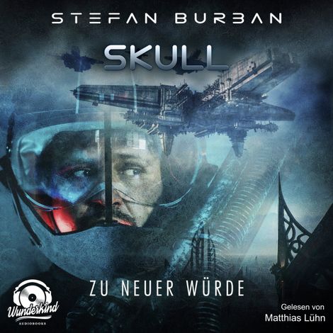 Hörbüch “Zu neuer Würde - Skull, Band 1 (ungekürzt) – Stefan Burban”
