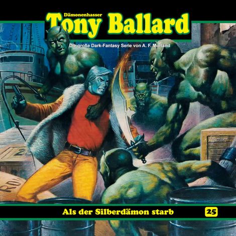 Hörbüch “Tony Ballard, Folge 25: Als der Silberdämon starb – Thomas Birker, A. F. Morland”