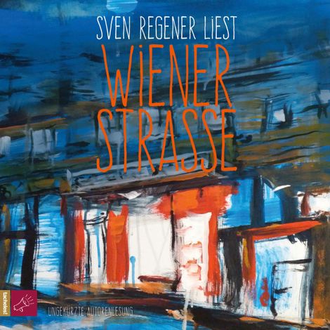 Hörbüch “Wiener Straße – Sven Regener”