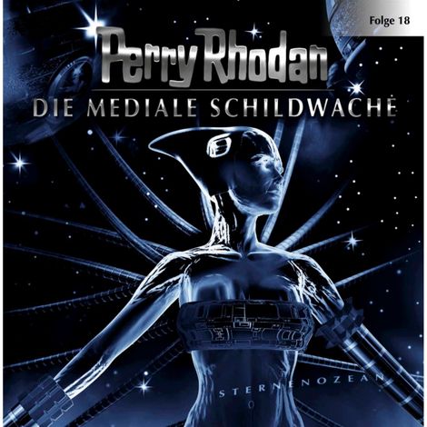 Hörbüch “Perry Rhodan, Folge 18: Die Mediale Schildwache – Perry Rhodan”