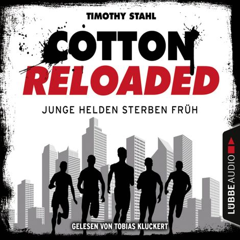 Hörbüch “Cotton Reloaded, Folge 47: Junge Helden sterben früh – Timothy Stahl”