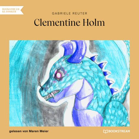 Hörbüch “Clementine Holm (Ungekürzt) – Gabriele Reuter”