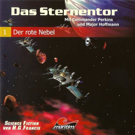 Hörbüch “Das Sternentor - Mit Commander Perkins und Major Hoffmann, Folge 1: Der rote Nebel – H. G. Francis”