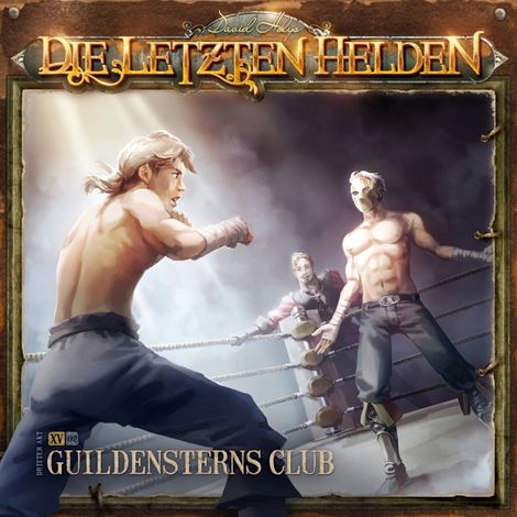 Hörbüch “Die Letzten Helden, Folge 15: Episode 2 - Guildensterns Club – David Holy”