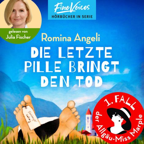 Hörbüch “Die letzte Pille bringt den Tod - Allgäu-Miss Marple, Band 1 (ungekürzt) – Romina Angeli”