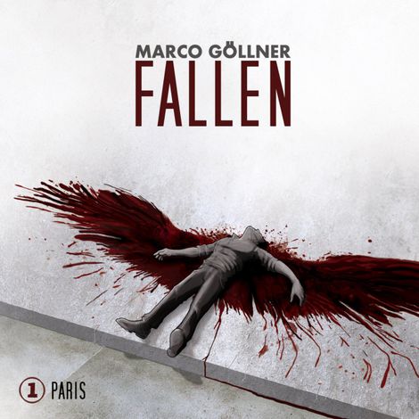 Hörbüch “Fallen, Folge 1: Paris – Marco Göllner”