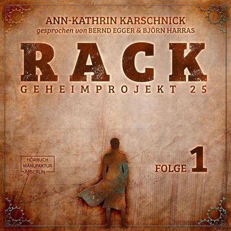 Hörbüch “Rack - Geheimprojekt 25, Folge 1 (ungekürzt) – Ann-Kathrin Karschnick”