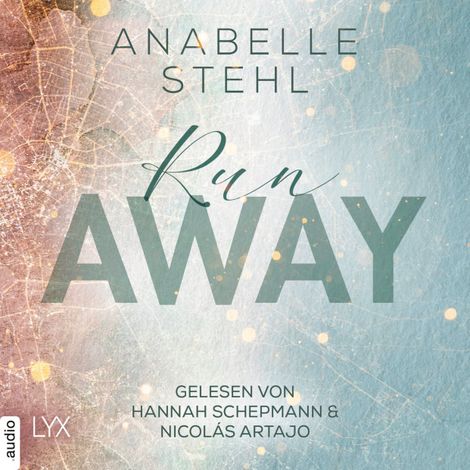 Hörbüch “Runaway - Away-Trilogie, Teil 3 (Ungekürzt) – Anabelle Stehl”