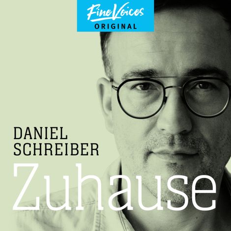 Hörbüch “Zuhause (ungekürzt) – Daniel Schreiber”