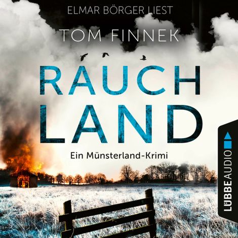 Hörbüch “Rauchland - Der vierte Fall für Tenbrink und Bertram - Tenbrink und Bertram - Münsterland-Krimi, Teil 4 (Ungekürzt) – Tom Finnek”