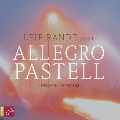 Hörbüch “Allegro Pastell – Leif Randt”