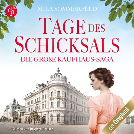 Hörbüch “Tage des Schicksals - Die große Kaufhaus-Saga, Band 1 (Ungekürzt) – Mila Sommerfeld”