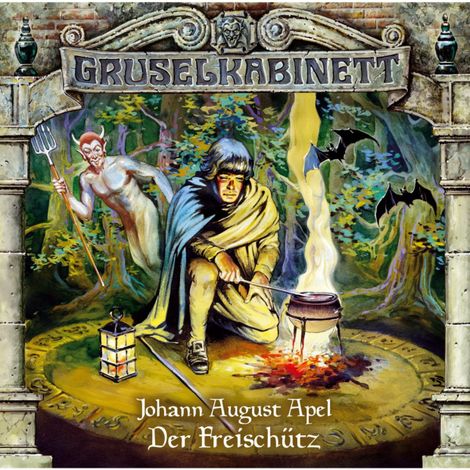 Hörbüch “Gruselkabinett, Folge 15: Der Freischütz – Johann August Apel”