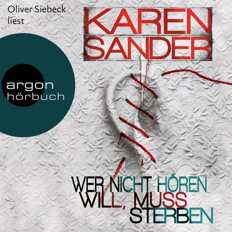 Hörbüch “Wer nicht hören will, muss sterben (Ungekürzte Fassung) – Karen Sander”