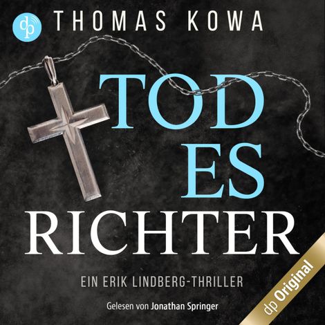 Hörbüch “Todesrichter - Ein Erik Lindberg-Thriller, Band 2 (Ungekürzt) – Thomas Kowa”
