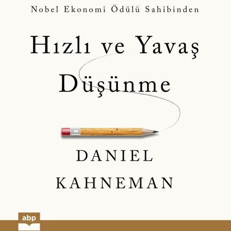 Hörbüch “Hızlı ve Yavaş Düşünme (Ungekürzt) – Daniel Kahneman”