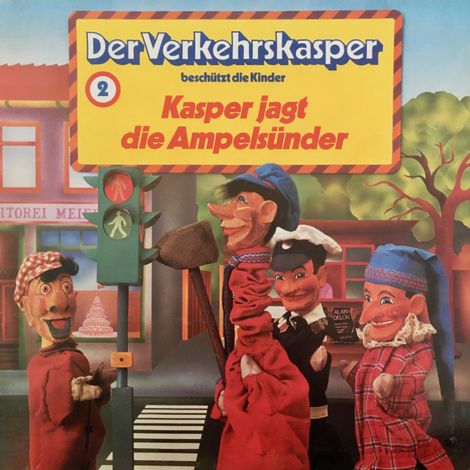 Hörbüch “Der Verkehrskasper, Folge 2: Kasper jagt die Ampelsünder – Heinz Krause”
