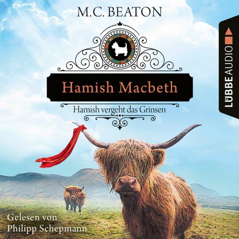 Hörbüch “Hamish Macbeth vergeht das Grinsen - Schottland-Krimis, Teil 13 (Ungekürzt) – M. C. Beaton”