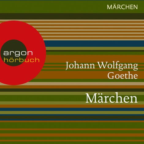 Hörbüch “Märchen (Ungekürzte Lesung) – Johann Wolfgang von Goethe”