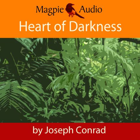 Hörbüch “Heart of Darkness (Unabridged) – Joseph Conrad”