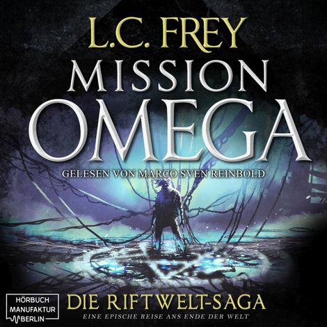 Hörbüch “Mission Omega - Die Riftwelt-Saga - Das letzte Abenteuer, Band 5 (ungekürzt) – L.C. Frey”
