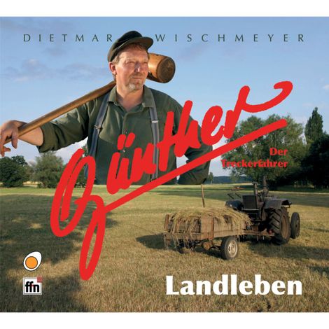 Hörbüch “Landleben – Günther der Treckerfahrer, Dietmar Wischmeyer”