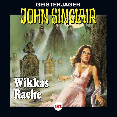 Hörbüch “John Sinclair, Folge 102: Wikkas Rache (Teil 2 von 2) – Jason Dark”