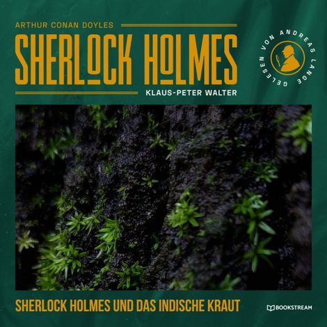 Hörbüch “Sherlock Holmes und das indische Kraut - Eine neue Sherlock Holmes Kriminalgeschichte (Ungekürzt) – Arthur Conan Doyle, Klaus-Peter Walter”