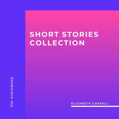Hörbüch “Elizabeth Gaskell: Short Stories Collection (Unabridged) – Elizabeth Gaskell”