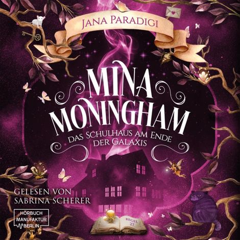 Hörbüch “Mina Moningham - Das Schulhaus am Ende der Galaxis (ungekürzt) – Jana Paradigi”