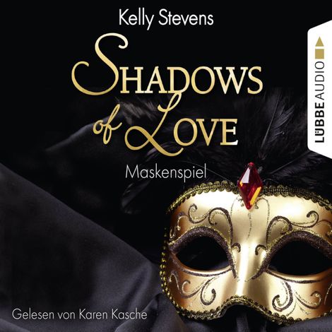 Hörbüch “Shadows of Love, Folge 5: Maskenspiel – Kelly Stevens”