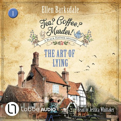 Hörbüch “The Art of Lying - Tea? Coffee? Murder!, Episode 1 (Unabridged) – Ellen Barksdale”