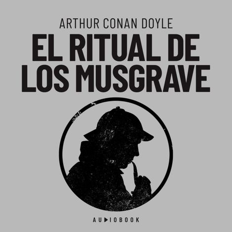 Hörbüch “El ritual de los Musgrave – Arthur Conan Doyle”