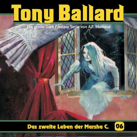 Hörbüch «Tony Ballard, Folge 6: Das zweite Leben der Marsha C. – Alex Streb, Thomas Birker, A. F. Morland»