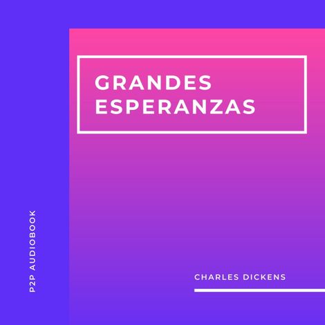 Hörbüch “Grandes Esperanzas (Completo) – Charles Dickens”