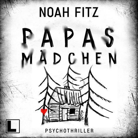 Hörbüch “Papas Mädchen (ungekürzt) – Noah Fitz”