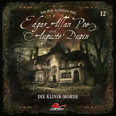 Hörbüch “Edgar Allan Poe & Auguste Dupin, Aus den Archiven, Folge 12: Die Klinik-Morde – Edgar Allan Poe, Markus Duschek”