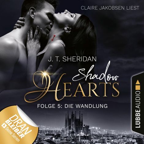 Hörbüch “Die Wandlung - Shadow Hearts, Folge 5 (Ungekürzt) – J.T. Sheridan”