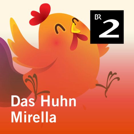 Hörbüch “Das Huhn Mirella – Annemone Fesl”