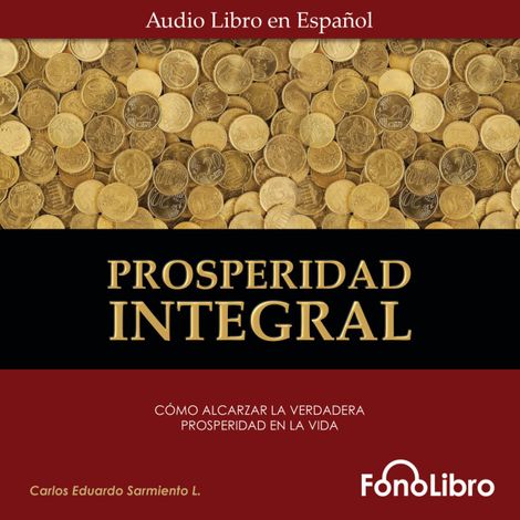Hörbüch “Prosperidad Integral (abreviado) – Carlos Eduardo Sarmiento”