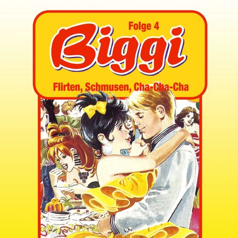 Hörbüch “Biggi, Folge 4: Flirten, Schmusen, Cha-Cha-Cha – Petra Fohrmann”