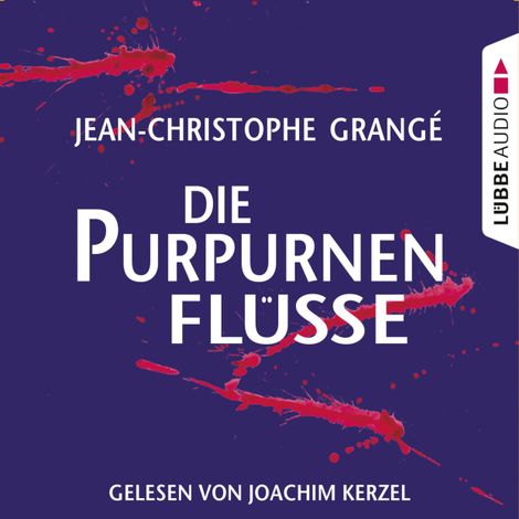 Hörbüch “Die purpurnen Flüsse – Jean-Christophe Grangé”