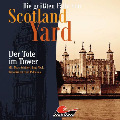 Hörbüch “Die größten Fälle von Scotland Yard, Folge 27: Der Tote im Tower – Paul Burghardt”