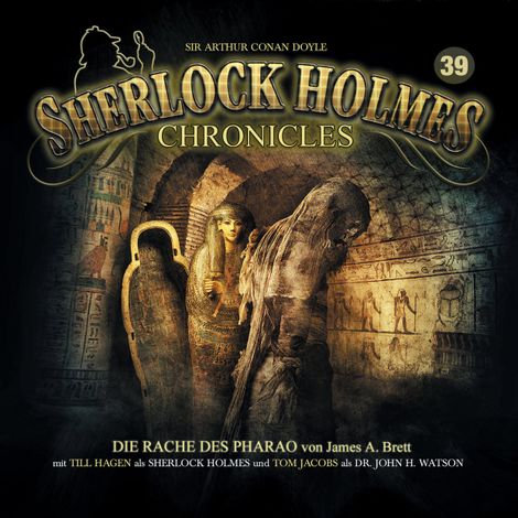Hörbüch “Sherlock Holmes Chronicles, Folge 39: Die Rache des Pharao – James A. Brett, Sir Arthur Connan Doyle”